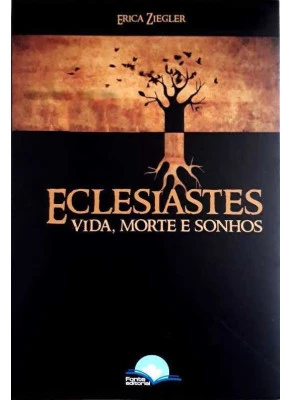 Eclesiastes - Vida, Morte E Sonhos