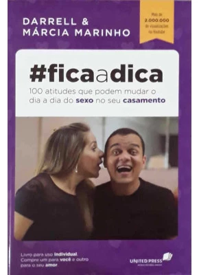 #Ficaadica - 100 Atitudes Que Podem Mudar O Dia A Dia Do Sexo No Seu Casamento