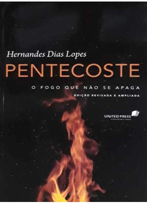 Pentecoste O Fogo Que Não Se Apaga