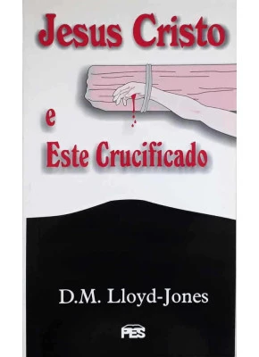 Jesus Cristo E Este Crucificado
