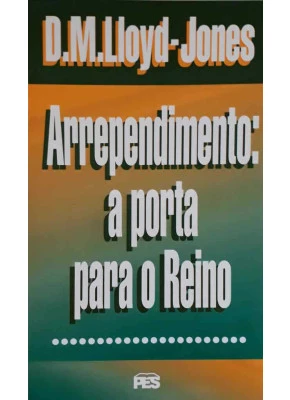 Arrependimento: A Porta Para O Reino