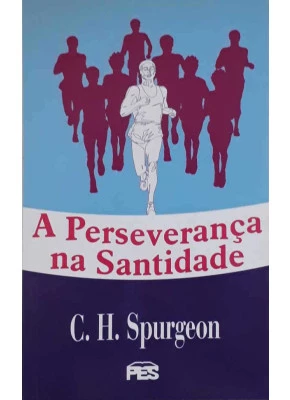 A Perseverança Na Santidade