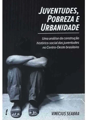 Juventudes, Pobreza E Urbanidade