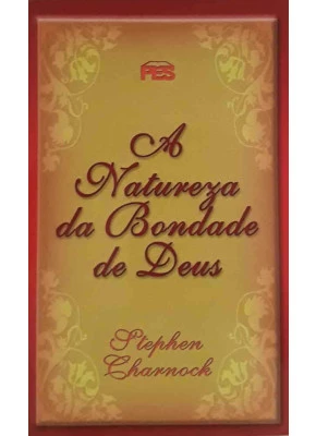 A Natureza Da Bondade De Deus