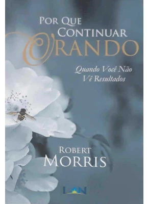 Por Que Continuar Orando