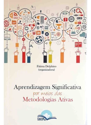 Aprendizagem Significativa Por Meio Das Metodologias Ativas