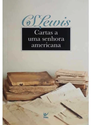 Cartas A Uma Senhora Americana