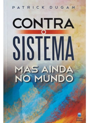 Contra O Sistema Mas Ainda No Mundo
