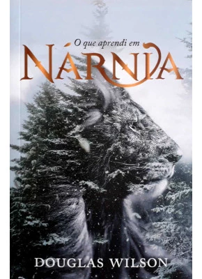O Que Aprendi Em Nárnia