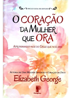O Coração Da Mulher Que Ora