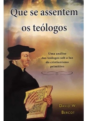 Que Se Assentem Os Teólogos