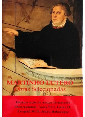 Obras Selecionadas Vol.13 - Interpretação Do Antigo Testamento Deuteronômio, Isaías 9.2-7, Isaías 53, Ezequiel 38-39, Jonas, Habacuque
