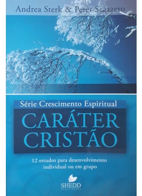 Caráter Cristão - Série Crescimento Espiritual
