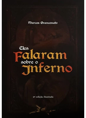 Eles Falaram Sobre O Inferno