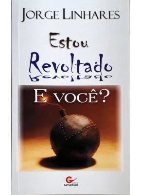 Estou Revoltado E Você?