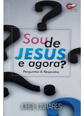 Sou De Jesus E Agora? - Perguntas E Respostas