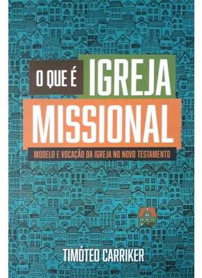 O Que É Igreja Missional