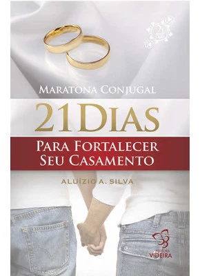 21 Dias Para Fortalecer Seu Casamento – Maratona Conjugal