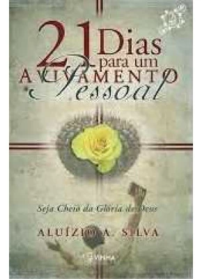 21 Dias Para Um Avivamento Pessoal – Seja Cheio Da Glória De Deus