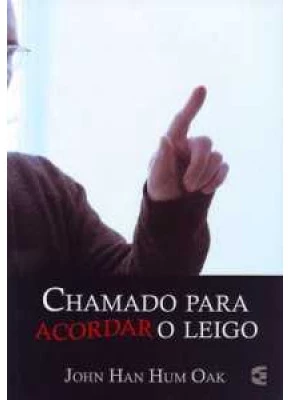 Chamado Para Acordar O Leigo