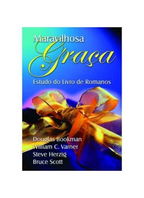 Maravilhosa Graça – Estudo Do Livro De Romanos
