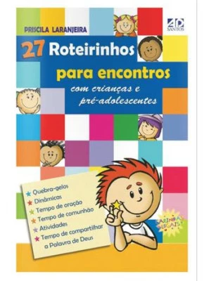 27 Roteirinhos Para Encontros