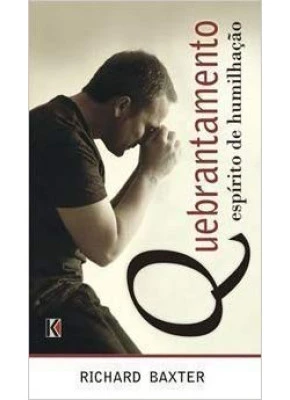 Quebrantamento - Espírito E Humilhação