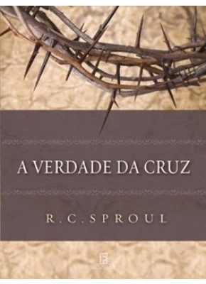 A Verdade Da Cruz