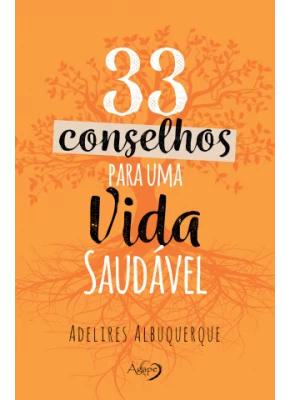 33 Conselhos Para Uma Vida Saudável