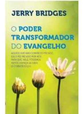 O Poder Transformador Do Evangelho