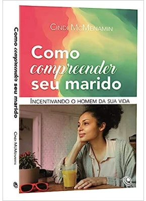 Como Compreender Seu Marido