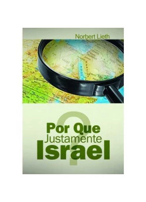Por Que Justamente Israel
