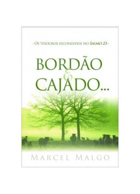 Bordão E Cajado… - Os Tesouros Escondidos No Salmos 23
