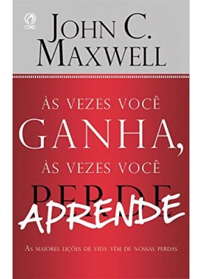Às Vezes Você Ganha, Às Vezes Você Aprende
