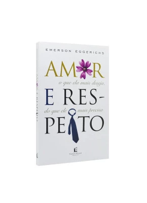  Amor E Respeito - Emerson Eggerichs