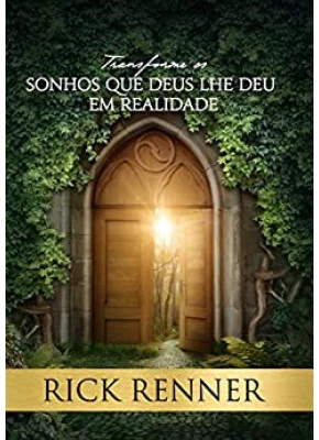 Transforme Os Sonhos Que Deus Lhe Deu Em Realidade