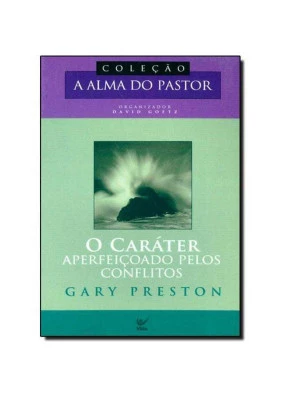 O Caráter Aperfeiçoado Pelos Conflitos
