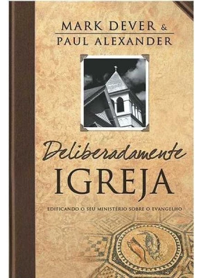 Deliberadamente Igreja