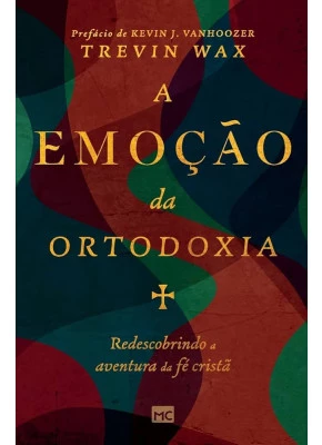 A Emoção Da Ortodoxia