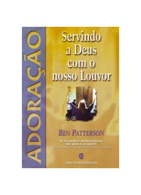Seb Adoração Servindo A Deus Com O Nosso Louvor