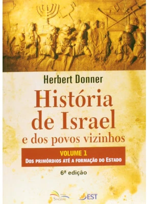 História De Israel E Dos Povos Vizinhos Vol. 1