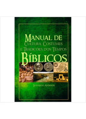 Manual De Cultura,Costumes E Tradições Dos Tempos Bíblicos