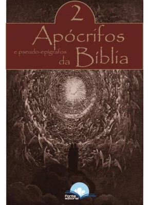 Apócrifos E Pseudo-epígrafos Da Bíblia Volume 2