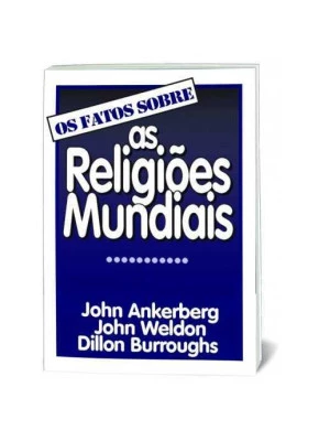 Os Fatos Sobre – As Religiões Mundiais