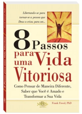 8 Passos Para Uma Vida Vitoriosa