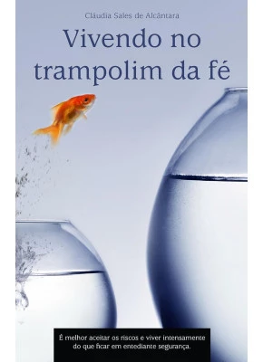 Vivendo no Trampolim da fé 