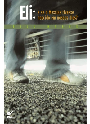 Eli: E Se O Messias Tivesse Nascido Em Nossos Dias? 