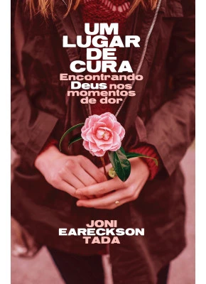 Um Lugar De Cura - Encontrando Deus Nos Momentos De Dor