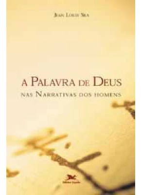A Palavra De Deus Nas Narrativas Dos Homens