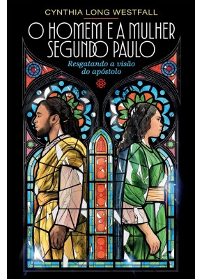 O Homem e a Mulher Segundo Paulo